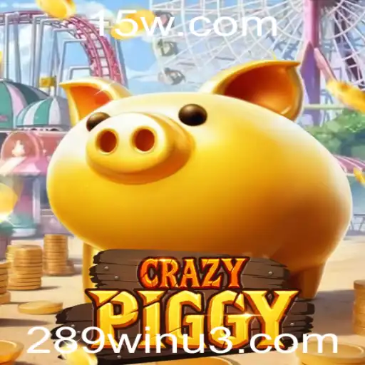 CrazyPiggy: Desvendando o Mundo Divertido do Jogo de Azar com 289win